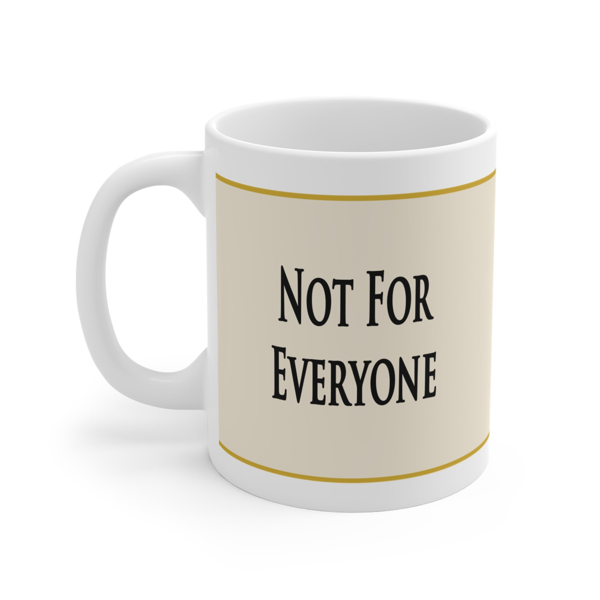 Not For Everyone Mug — Founder Edition